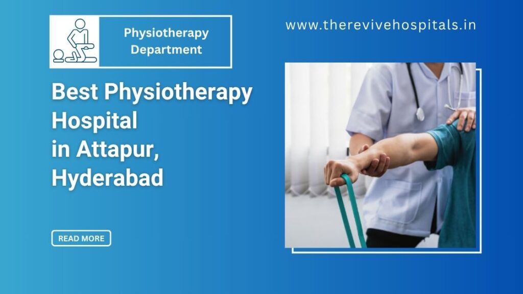Best Physiotherapy Services in Hyderabad - Book at Revive Hospitals Today
