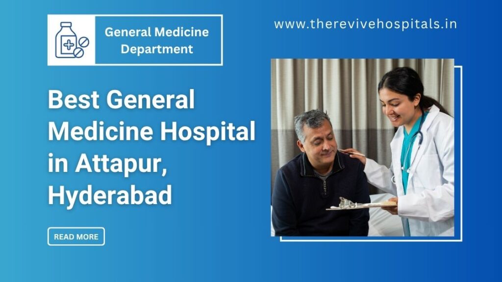 Best General Medicine Hospital in Attapur, Hyderabad