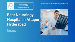Best Neurology Hospital in Hyderabad Affordable Neuro Treatments
